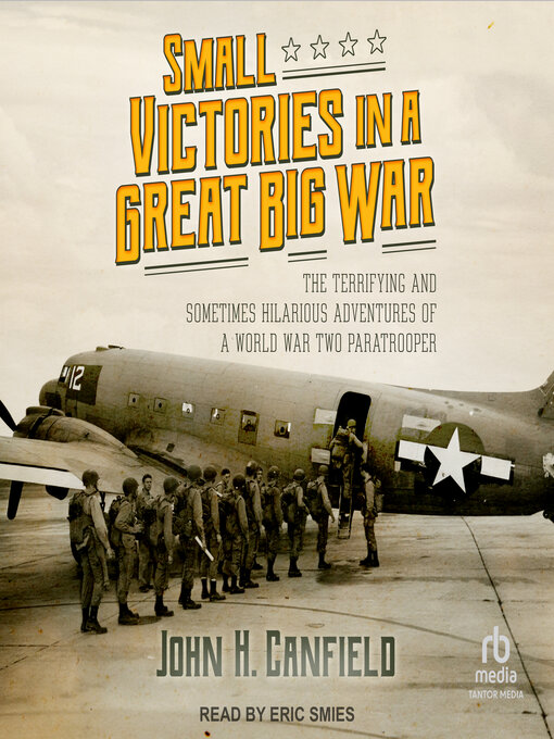 Title details for Small Victories in a Great Big War by John H. Canfield - Available